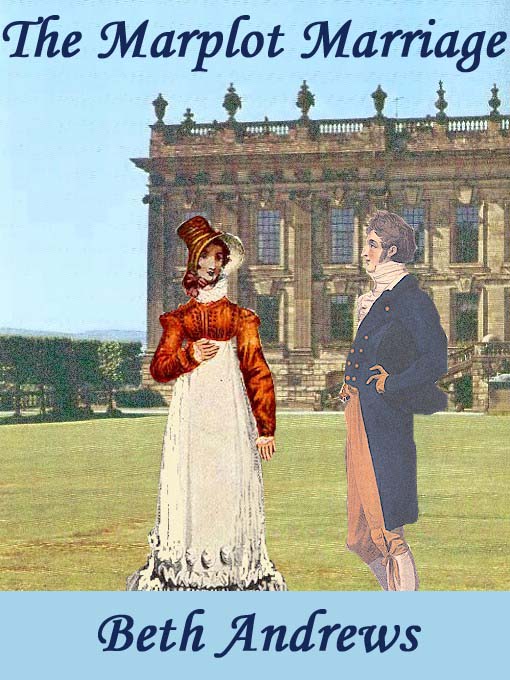 Title details for The Marplot Marriage by Beth Andrews - Available
